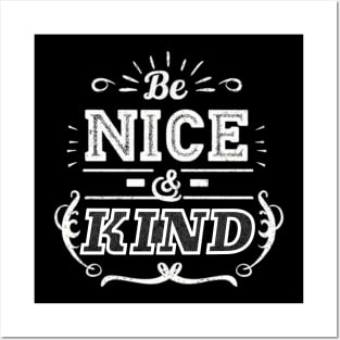 BE NICE AND KIND Posters and Art